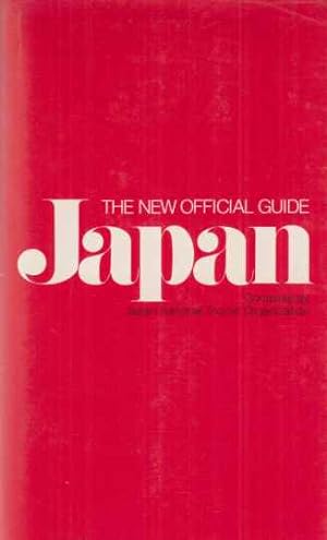 Seller image for The New Official Guide Japan. Comp. by Japan National Tourist Organization. for sale by Fundus-Online GbR Borkert Schwarz Zerfa