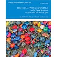 Seller image for The Social Work Experience A Case-Based Introduction to Social Work and Social Welfare for sale by eCampus