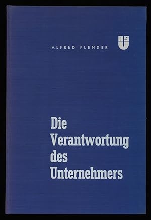 Die Verantwortung des Unternehmers.