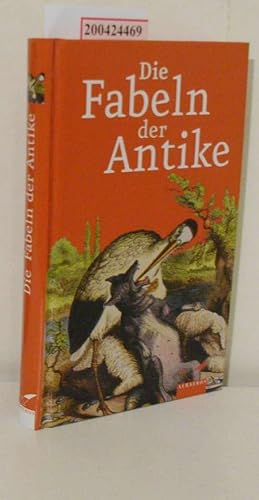 Bild des Verkufers fr Fabeln der Antike / hrsg. und bers. von Harry C. Schnur. berarb. von Erich Keller zum Verkauf von ralfs-buecherkiste