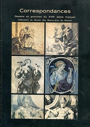 Bild des Verkufers fr Correspondances - Dessins et gravures du XVIIe sicle franais - Collection du muse des Beaux-Arts de Rennes zum Verkauf von Bloody Bulga