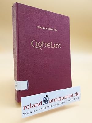 Bild des Verkufers fr Qohelet. Untersuchungen zum Buche Qohelet. zum Verkauf von Roland Antiquariat UG haftungsbeschrnkt
