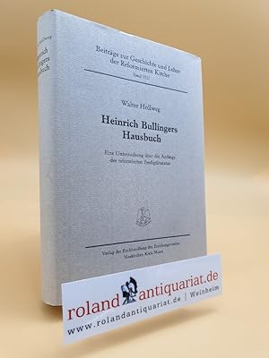 Immagine del venditore per Heinrich Bullingers Hausbuch. Eine Untersuchung ber die Anfnge der reformierten Predigtliteratur. venduto da Roland Antiquariat UG haftungsbeschrnkt