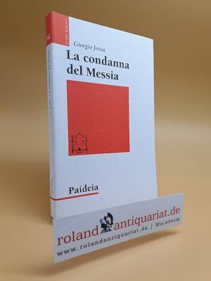 Immagine del venditore per La condanna del Messia. Problemi storici della ricerca su Gesu. venduto da Roland Antiquariat UG haftungsbeschrnkt