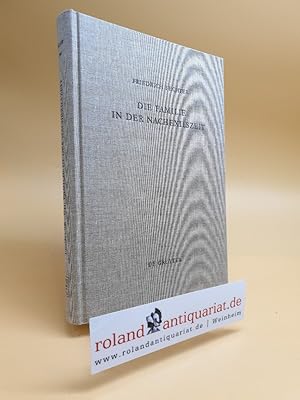 Seller image for Die Familie in der Nachexilszeit. Untersuchungen zur Bedeutung der Verwandtschaft in ausgewhlten Textes des Alten Testaments. Berlin, de Gruyter, for sale by Roland Antiquariat UG haftungsbeschrnkt