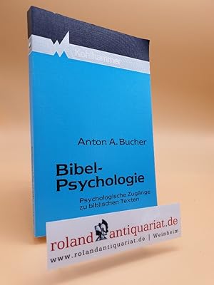 Bild des Verkufers fr Bibel-Psychologie. Psychologische Zugnge zu biblischen Texten. Stuttgart, Kohlhammer, zum Verkauf von Roland Antiquariat UG haftungsbeschrnkt