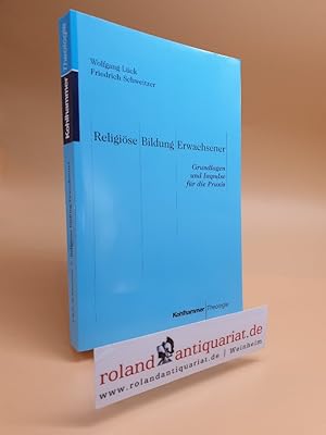 Imagen del vendedor de Religise Bildung Erwachsener. Grundlagen und Impulse fr d. Praxis. a la venta por Roland Antiquariat UG haftungsbeschrnkt