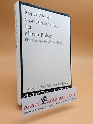 Seller image for Gotteserfahrung bei Martin Buber. Eine theologische Untersuchung. Heidelberg, Schneider, for sale by Roland Antiquariat UG haftungsbeschrnkt