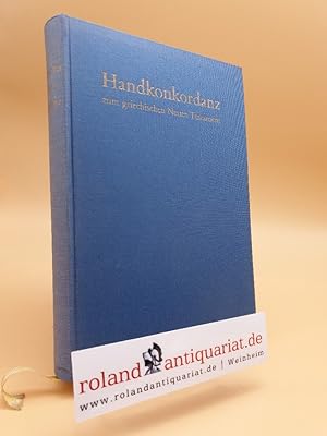 Seller image for Handkonkordanz zum griechischen Neuten Testament (Nestle). Stuttgart, Wrttembergische Bibelanstalt, for sale by Roland Antiquariat UG haftungsbeschrnkt