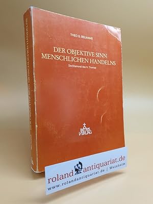 Imagen del vendedor de Der objektive Sinn menschlichen Handelns. Zur Ehemoral des hl. Thomas. Vallendar-Schnstadt, Patris, a la venta por Roland Antiquariat UG haftungsbeschrnkt