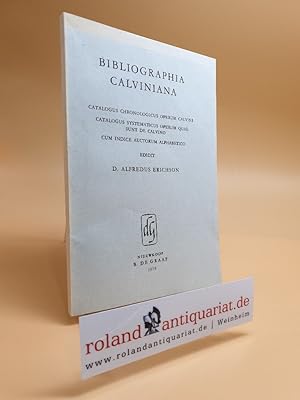 Image du vendeur pour Bibliographia Calviniana. Catalogus chronologicus operum Calvini. Catalogus systematicus operum quae sunt de Calvino. Cum indice auctorum alphabetico. mis en vente par Roland Antiquariat UG haftungsbeschrnkt