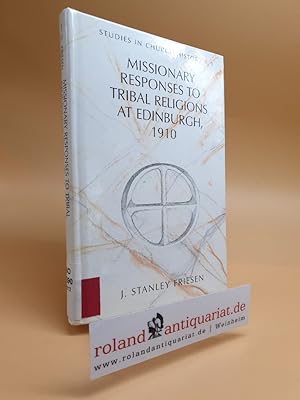 Imagen del vendedor de Missionary Responses to Tribal Religions at Edinburgh, 1910. New a la venta por Roland Antiquariat UG haftungsbeschrnkt