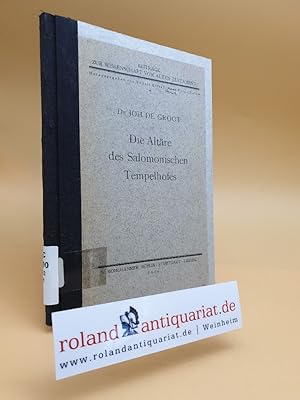 Imagen del vendedor de Die Altre des salomonischen Tempelhofes. Eine archologische Untersuchung. a la venta por Roland Antiquariat UG haftungsbeschrnkt