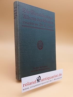 Bild des Verkufers fr Die Moraltheologie Alberts des Groen mit besonderer Bercksichtigung ihrer Beziehungen zur Lehre des hl. Thomas. Freiburg, Herder, zum Verkauf von Roland Antiquariat UG haftungsbeschrnkt