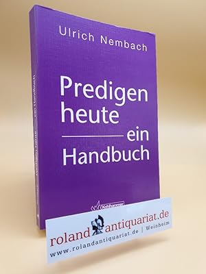 Imagen del vendedor de Predigen heute - ein Handbuch. Stuttgart, Kohlhammer, a la venta por Roland Antiquariat UG haftungsbeschrnkt