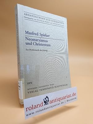 Bild des Verkufers fr Neomarxismus und Christentum. Zur Problematik des Dialogs. zum Verkauf von Roland Antiquariat UG haftungsbeschrnkt