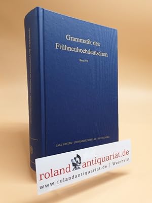 Grammatik des Frühneuhochdeutschen. Beiträge zur Laut- und Formenlehre hg. von Hugo Moser, Hugo S...