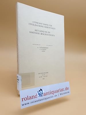 L' enfant dan les civilisations orientales/ Het kind in de oosterse beschavingen. Sous la directi...