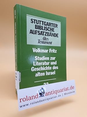 Bild des Verkufers fr Studien zur Literatur und Geschichte des alten Israel. Stuttgart, KBW, zum Verkauf von Roland Antiquariat UG haftungsbeschrnkt