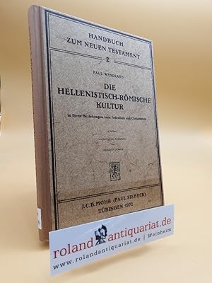 Bild des Verkufers fr Die hellenistisch-rmische Kultur in ihren Beziehungen zu Judentum und Christentum. zum Verkauf von Roland Antiquariat UG haftungsbeschrnkt