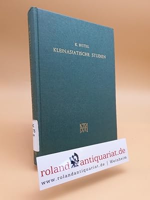 Seller image for Kleinasiatische Studien. Unvernderter Nachdruck (der Ausgabe Instanbul, 1942). for sale by Roland Antiquariat UG haftungsbeschrnkt