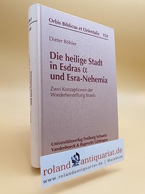 Bild des Verkufers fr Die heilige Stadt in Esdras und Esra-Nehemia. Zwei Konzeptionen der Wiederherstellung Israels. Gttingen u.a., Vandenhoeck & Ruprecht u.a., zum Verkauf von Roland Antiquariat UG haftungsbeschrnkt