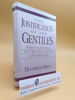 Seller image for The Justification of the Gentiles. Pauls Letters to the Galatians and Romans. for sale by Roland Antiquariat UG haftungsbeschrnkt