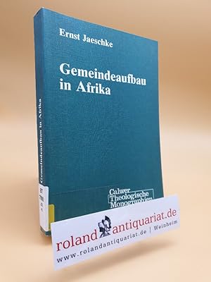 Bild des Verkufers fr Gemeindeaufbau in Afrika. Die Bedeutung Bruno Gutmanns fr das afrikanische Christentum. zum Verkauf von Roland Antiquariat UG haftungsbeschrnkt