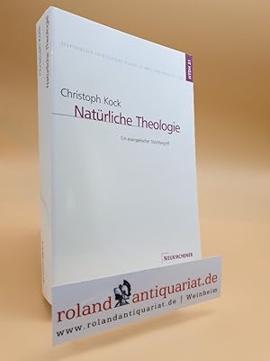 Bild des Verkufers fr Natrliche Theologie. Ein evangelischer Streitbegriff. , NTDH 31 Neukirchener Theologische Dissertationen und Habilitationen zum Verkauf von Roland Antiquariat UG haftungsbeschrnkt