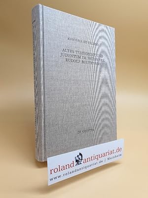 Imagen del vendedor de Altes Testament und Judentum im Frhwerk Rudolf Bultmanns. Berlin, de Gruyter, a la venta por Roland Antiquariat UG haftungsbeschrnkt