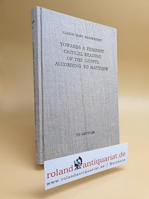 Seller image for Towards a Feminist Critical Reading of the Gospel according to Matthew. for sale by Roland Antiquariat UG haftungsbeschrnkt