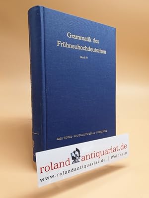 Grammatik des Frühneuhochdeutschen. Beiträge zur Laut- und Formenlehre hg. von Hugo Moser, Hugo S...