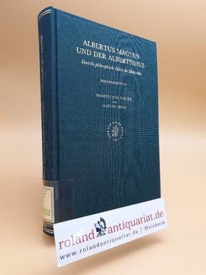 Seller image for Albetus Magnus und der Albertismus. Deutsche philosophische Kultur des Mittelalters. for sale by Roland Antiquariat UG haftungsbeschrnkt