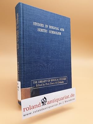 Seller image for Studies in Biblical and Semitic Symbolism. Prolegomenon by H.G. May. (Reprint der Ausgabe von 1923). New for sale by Roland Antiquariat UG haftungsbeschrnkt