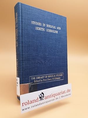 Bild des Verkufers fr Studies in Biblical and Semitic Symbolism. Prolegomenon by H.G. May. (Reprint der Ausgabe von 1923). New zum Verkauf von Roland Antiquariat UG haftungsbeschrnkt