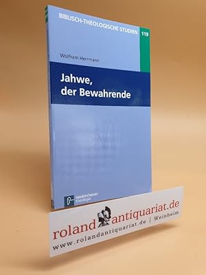 Immagine del venditore per Jahwe, der Bewahrende. Neukirchen-Vluyn, Neukirchener Verlag, venduto da Roland Antiquariat UG haftungsbeschrnkt