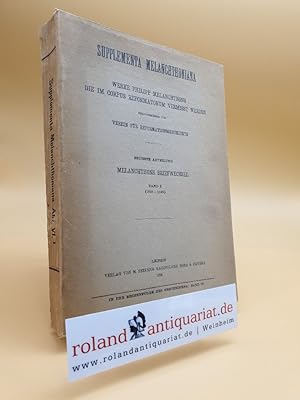 Bild des Verkufers fr Supplementa Melanchthoniana. Werke Melanchthons, die im Corpus Reformatorum vermisst werden. Hg. von der Melanchthon-Kommission u.a. zum Verkauf von Roland Antiquariat UG haftungsbeschrnkt