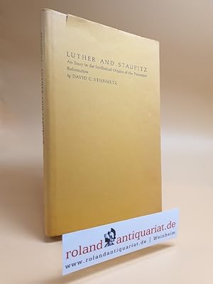 Immagine del venditore per Luther and Staupitz. An Essay in the Intellectual Origins of the Protestant Reformation. venduto da Roland Antiquariat UG haftungsbeschrnkt