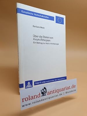 Bild des Verk�ufers f�r �ber die Stelen von Axum/ �thiopien. Ein Beitrag zur Astro-Arch�ologie. zum Verkauf von Roland Antiquariat UG haftungsbeschr�nkt