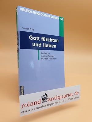 Seller image for Gott frchten und lieben. Studien zur Gotteserfahrung im Alten Testament. Neukirchener Verlag, for sale by Roland Antiquariat UG haftungsbeschrnkt