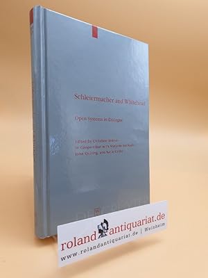 Bild des Verkufers fr Schleiermacher and Whitehead. Open Systems in Dialogue. Edited by Christine Helmer. zum Verkauf von Roland Antiquariat UG haftungsbeschrnkt