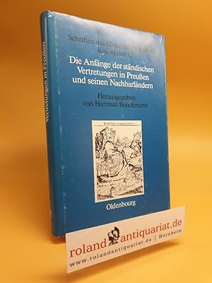 Die Anfänge der ständigen Vertretung in Preußen und seinen Nachbarländern. Hg. von Hartmut Boockm...