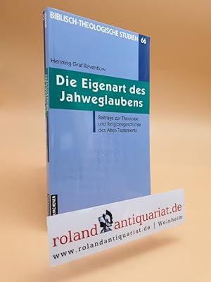 Bild des Verkufers fr Die Eigenart des Jahweglaubens. Beitrge zur Theologie und Religionsgeschichte des Alten Testaments. Neukirchener Verlag, zum Verkauf von Roland Antiquariat UG haftungsbeschrnkt