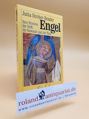 Seller image for Engel. Ihre Stimme, ihr Duft, ihr Gewand und ihr Tanz. for sale by Roland Antiquariat UG haftungsbeschrnkt