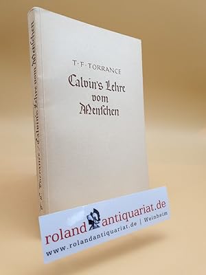 Bild des Verkufers fr Calvins Lehre vom Menschen. zum Verkauf von Roland Antiquariat UG haftungsbeschrnkt