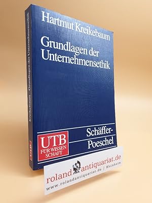 Seller image for Grundlagen der Unternehmensethik. Stuttgart, Schffer-Poeschel, for sale by Roland Antiquariat UG haftungsbeschrnkt