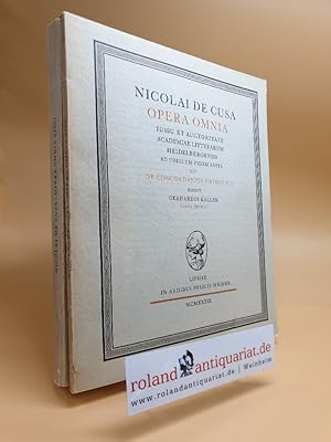 Nicolai de Cusa opera omnia. Iussu et auctoritate Academiae Litterarum Heidelbergensis ad codicum...