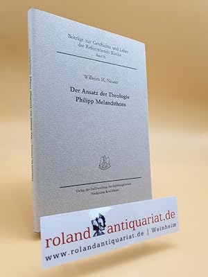 Imagen del vendedor de Der Ansatz der Theologie Philipp Melanchthons. Neukirchener, a la venta por Roland Antiquariat UG haftungsbeschrnkt