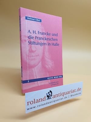 Bild des Verkufers fr A.H.Francke und die Franckeschen Stiftungen in Halle. zum Verkauf von Roland Antiquariat UG haftungsbeschrnkt