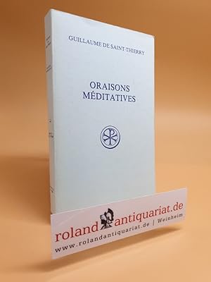 Bild des Verkufers fr Oraisons meditatives. Introduction, texte latin et traduction de Jacques Hourler. zum Verkauf von Roland Antiquariat UG haftungsbeschrnkt